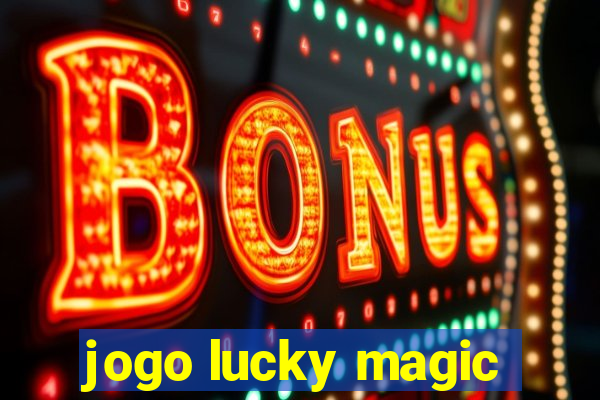 jogo lucky magic